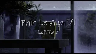 'Phir Le Aya Dil' but it's raining heavily outside & you're sipping Chai...