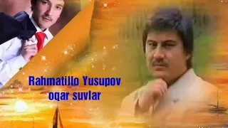 Rahmatillo Yusupov oqar suvlar