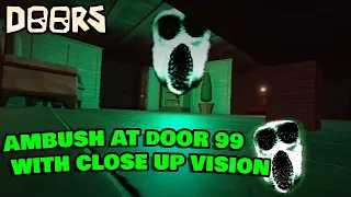 Close up vision of Ambush on door 99