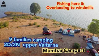 Families Camping at upper vaitarna Lake & fishing & Overlanding for Windmills