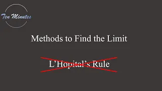How to find limits without L'Hôpital's rule