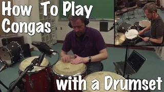 How To Play Congas Along With A Drumset - Rock, Hip Hop, Country. 1, 2, or 3 Conga Drums