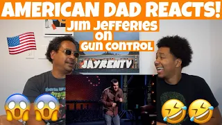 AMERICAN DAD REACTS TO Jim Jefferies -- Gun Control (Part 1) from BARE -- Netflix Special