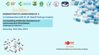 Live Webinar Series Ke- 3 : Combatting Antibiotic Resistance in Indonesia and Worldwide