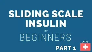 Sliding Scale Insulin for Medical and Nursing Students - Types of Insulin - Part 1