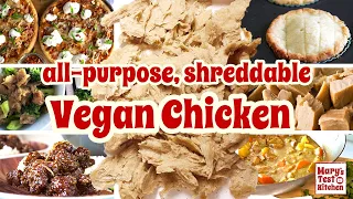 HOW TO MAKE VEGAN CHICKEN (Chickeny Chickless Seitan) | Mary's Test Kitchen