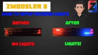 HOW TO SETUP RED AND BLUE REVERSE LIGHTS | ZMODELER 3