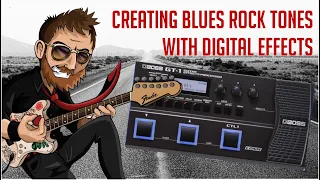 Creating Blues Rock Tones from Scratch with Digital Effects (full Boss GT-1 walkthrough)