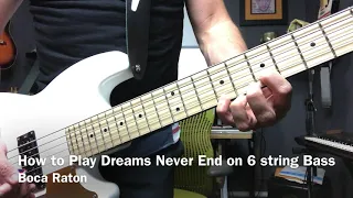 How To Play Dreams Never End On A 6 String Bass Guitar