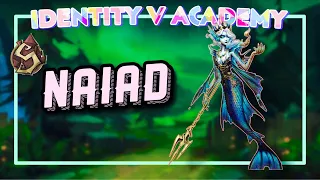 Naiad - Hunter’s Guide | Identity V Academy | Former Top 1 Naiad