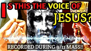 Is this the Actual Voice of Jesus? Alleged Voice of Jesus through Priest at 9/11 Mass, New York!