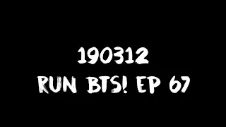 [ENG SUB] [INDO SUB] 190312 RUN BTS! EP 67