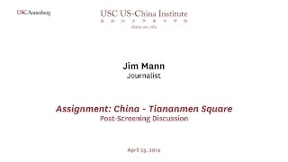 Discussion of "Assignment: China - Tiananmen Square" - Jim Mann