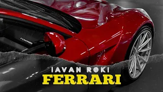 IAVAN & ROKI - Ferrari