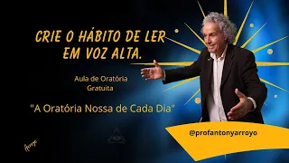 Crie o hábito de ler em voz alta. Com Professor Antony Arroyo