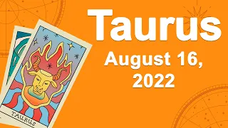 Taurus horoscope for today August 16 2022 ♉️ Money Arrives