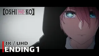 Oshi no Ko - Ending 【Mephisto】 4K / UHD Creditless | CC