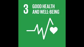 Sustainable Development Goal 3: Good Health and Well Being