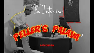 PELLER'S PALAVA | THE INTERVIEW