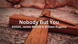 Nobody But You Lord (demo version) Original Worship Song