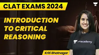 Introduction to Critical Reasoning | CLAT 2024 | Kriti Bhatnagar