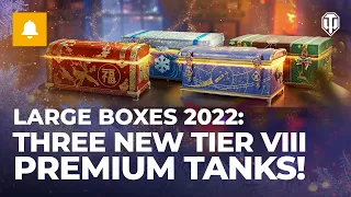 Large Boxes 2022: What Premium Tanks Are Inside? [World of Tanks]