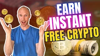 Earn Instant Free Crypto (5 REALISTIC Ways)