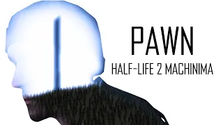 Pawn | Half-Life 2 Machinima