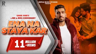 Ena Na Staya Kar | Sahil Sobti | Official Music Video | Mr & Mrs Choudhary | Raj Fatehpur | SunnyVik