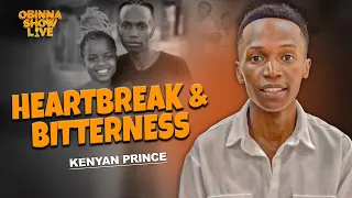 OBINNA SHOW LIVE: HEARTBREAK AND BITTERNESS  - Kenyan Prince