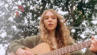 Die Grenzwacht hielt im Osten || acoustic German folk song / Volkslied
