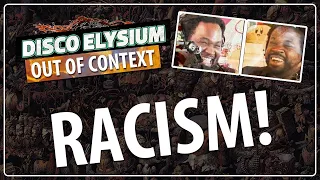 RACISM! | Disco Elysium Out of Context