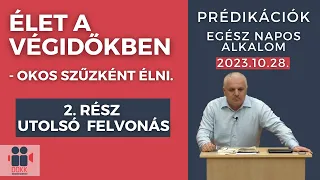 Élet a végidőkben-Okos szűzként élni-2.rész.-Utolsó felvonás