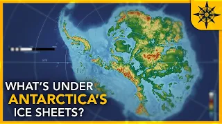 What's Under Antarctica's Ice Sheets?