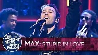 MAX: STUPID IN LOVE | The Tonight Show Starring Jimmy Fallon