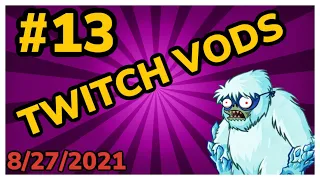 PvZTryHard Twitch Vods #13 (8-27-2021)