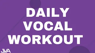 Daily Vocal Workout For An Awesome Singing Voice