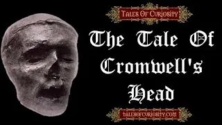 The Tale Of Cromwell's Head