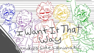 I Want It That Way (Sanders Sides Animatic)