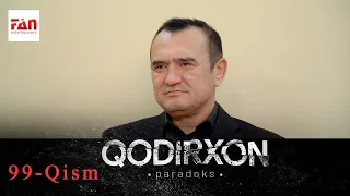 PARADOKS Qodirxon 6-mavsum 99-QISM
