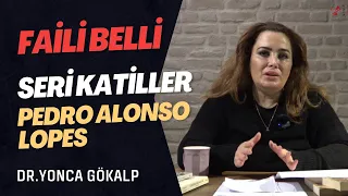 FAİLİ BELLİ:BELLİ SERİ KATİLLER:(PEDRO ALONSO LOPEZ)