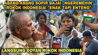 BAGI-BAGI ROKOK INDONESIA KE PARA SOPIR BAJAY INDIA YG LAGI MANGKAL|ROKOK SAMPORNA ENAK TAPI ENTENG!