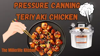 Canning Teriyaki Chicken!  Meal in a Jar ! Shelf Stable !