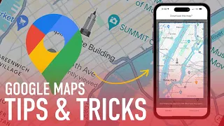 3 Google Maps Tips To Get the Most out of the App