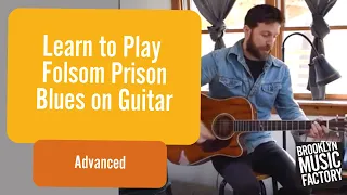 Learn to Play Folsom Prison Blues on Guitar | Advanced