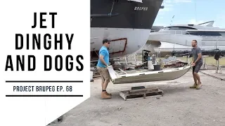 Jet Dinghy Conversion and Dogs - Project Brupeg Ep. 68