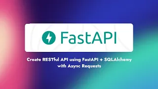 Create REST API using FastAPI and SQLalchemy with async requests | FastAPI | Python