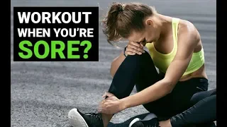 Should I Workout When I’m Sore? (5 WAYS TO FIX MUSCLE SORENESS)