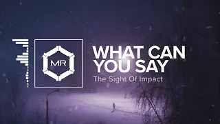 The Sight Of Impact - What Can You Say [HD]