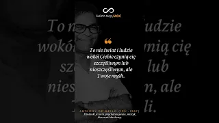 Cytat Dnia: "To nie świat ani ludzie czynią Cię szczęśliwym, ale..." Anthony De Mello o szczęściu